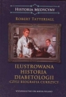 Ilustrowana historia diabetologii, czyli biografia Robert Tattersall