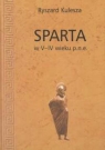 Sparta w V-IV wieku p.n.e.  Kulesza Ryszard