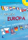Nasza Europa ABC Unii Europejskiej + CD Tylicka Barbara