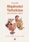 Mądrości Tolteków dla rodziców i dzieciMillot Florence Millot Florence