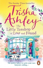 The Little Teashop of Lost and Found - Trisha Ashley