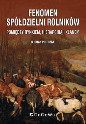 Fenomen spółdzielni rolników. - Michał Pietrzak