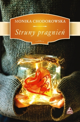 Struny pragnień - Chodorowska Monika 