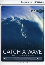 Catch a Wave: The Story of Surfing Beginning B - Kocienda Genevieve