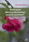 Słownik języka Maurycego Mochnackiego Milena Wojtyńska-Nowotka