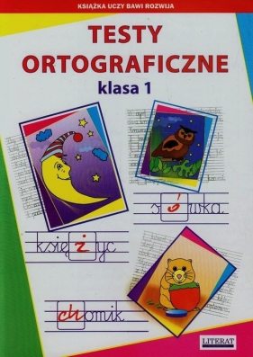 Testy ortograficzne klasa 1 - Beata Guzowska, Kowalska Iwona