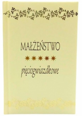 Małżeństwo pięciogwiazdkowe - Opracowanie zbiorowe