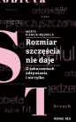 Rozmiar szczęścia nie daje. - Marta Kieniuk-Mędrala