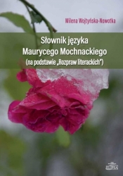 Słownik języka Maurycego Mochnackiego - Wojtyńska-Nowotka Milena