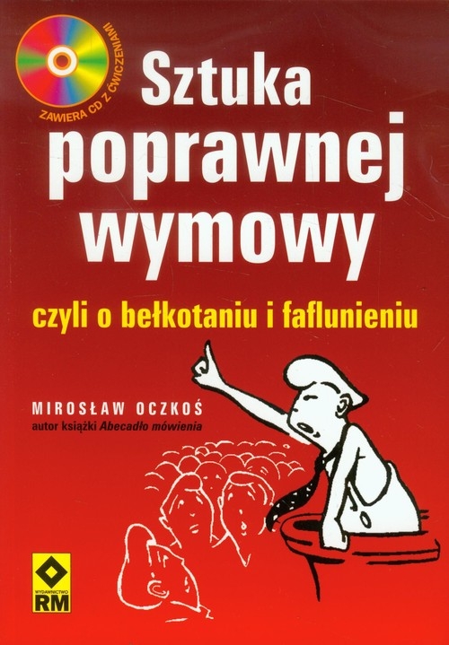 Sztuka poprawnej wymowy czyli o bełkotaniu i faflunieniu + CD