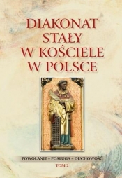 Diakonat stały w Kościele w Polsce. Tom 2 - Waldemar Rozynkowski