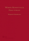 Wokół Konstytucji Pisma Wybrane. Księga jubileuszowa prof. Wojciecha Jan Wawrzyniak, Joanna Kielin-Maziarz