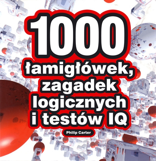 1000 łamigłówek, zagadek logicznych i testów IQ (Uszkodzona okładka)