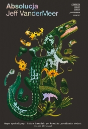 Absolucja - Jeff VanderMeer