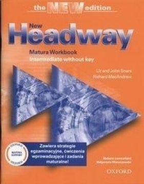 New Headway Intermediate Matura Workbook without key - Liz Soars, John Soars