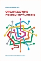 Organizacyjne porozumiewanie się - Anna Brzozowska