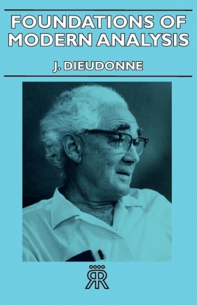 Foundations of Modern Analysis - Dieudonne J.