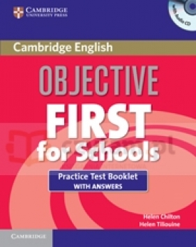 Objective First 3ed For Schools Practice Test Booklet w/ans and Audio CD - Helen Chilton, Helen Tiliouine