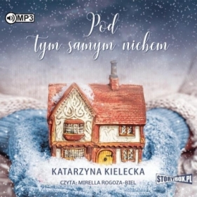 Pod tym samym niebem - Katarzyna Kielecka