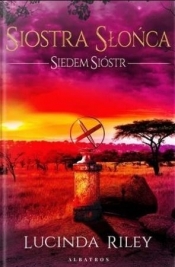 Siedem Sióstr T.6: Siostra Słońca (Uszkodzona okładka) - Lucinda Riley