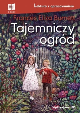 Tajemniczy ogród. Lektura z opracowaniem - Frances Hodgson Burnett