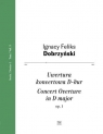 Uwertura koncertowa D-dur, op. 1, seria 1 T.3 Ignacy Feliks Dobrzyński