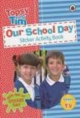 Our School Day: A Ladybird Topsy and Tim Sticker Activity Book