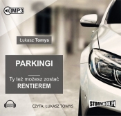 Parkingi Ty też możesz zostać rentierem - Łukasz Tomys