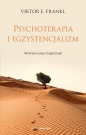 Psychoterapia i egzystencjalizm - Viktor E. Frankl