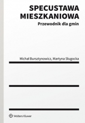 Specustawa mieszkaniowa - Bursztynowicz Michał, Sługocka Martyna