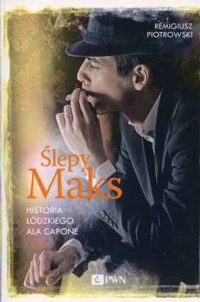 Ślepy Maks - Remigiusz Piotrowski