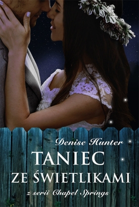 Taniec ze świetlikami - Denise Hunter