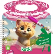 Zadanka & malowanki wodne. Kotki - Wioleta Żyłowska