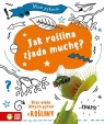  Mam pytanie. Jak roślina zjada muchę?