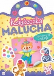 Książeczka malucha. Dziecko uczy sie i nakleja - Opracowanie zbiorowe