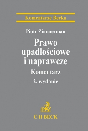 Prawo upadłościowe i naprawcze Komentarz - Zimmerman Piotr<br />