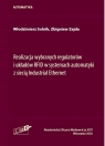 Realizacja wybranych regulatorów i układów RFID w systemach automatyki z Włodzimierz Solnik, Zbigniew Zajda