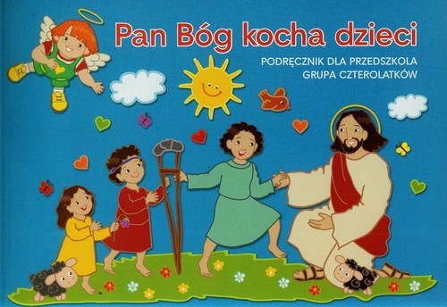Pan Bóg kocha dzieci Czterolatki Podręcznik. AZ-0-01/10 - książka