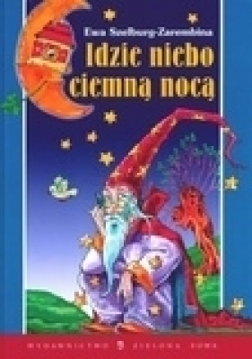 Idzie niebo ciemną nocą - Ewa Szelburg-Zarembina