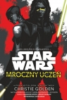 Star Wars. Mroczny uczeń Christie Golden