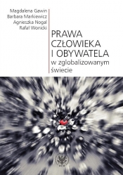 Prawa człowieka i obywatela w zglobalizowanym świecie - Magdalena Gawin