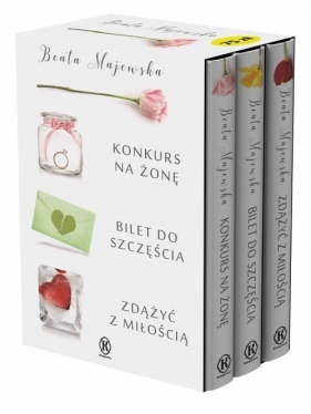 Konkurs na żonę / Bilet do szczęścia / Zdążyć z miłością - Beata Majewska