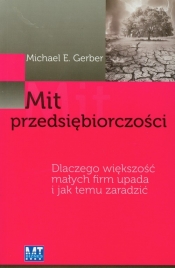 Mit przedsiębiorczości - Michael E. Gerber