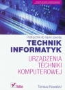 Technik informatyk Urządzenia techniki komputerowej Podręcznik do nauki zawodu Kowalski Tomasz