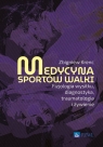 Medycyna sportów walki. Fizjologia wysiłku, diagnostyka, traumatologia i Zbigniew Krenc