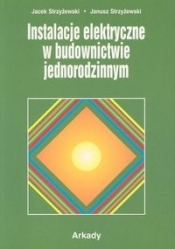 Instalacje elektryczne w budownictwie jednorodzinnym (Uszkodzona okładka)