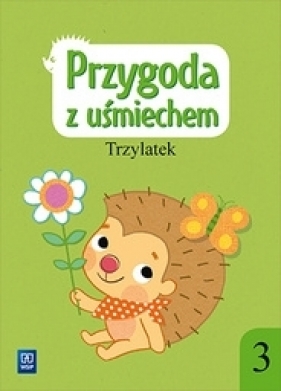 Przygoda z uśmiechem. Zeszyt ćwiczeń. Część 3. Trzylatek. Wychowanie przedszkolne - Bożena Godzimirska