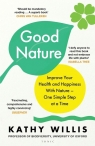 Good Nature Improve Your Health and Happiness with Nature – One Simple Kathy Willis