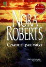 Czarodziejskie więzy Nora Roberts