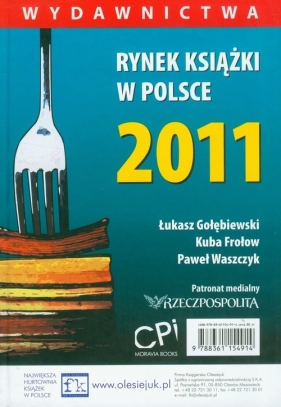 Rynek książki w Polsce 2011 Wydawnictwa - Frołow Kuba, Waszczyk Paweł